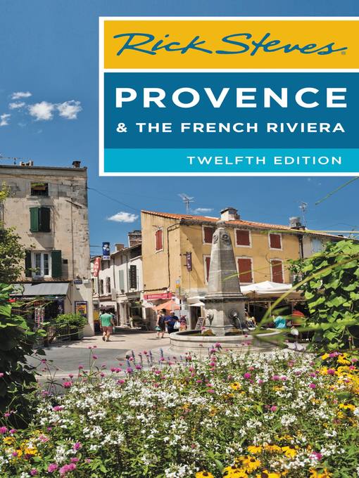 Title details for Rick Steves Provence & the French Riviera by Rick Steves - Available